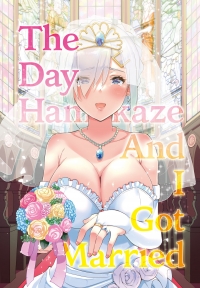 hamakaze to kekkon suru hi / the day hamakaze and i got married hentai manga